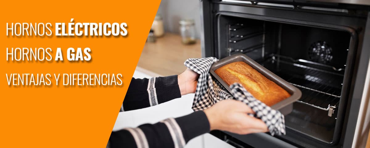 Hornos eléctricos vs. hornos a gas: Ventajas y diferencias