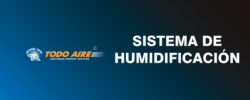 SISTEMA DE HUMIDIFICACIÓN